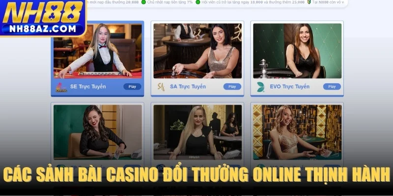 Danh sách các sảnh bài casino đổi thưởng online thịnh hành