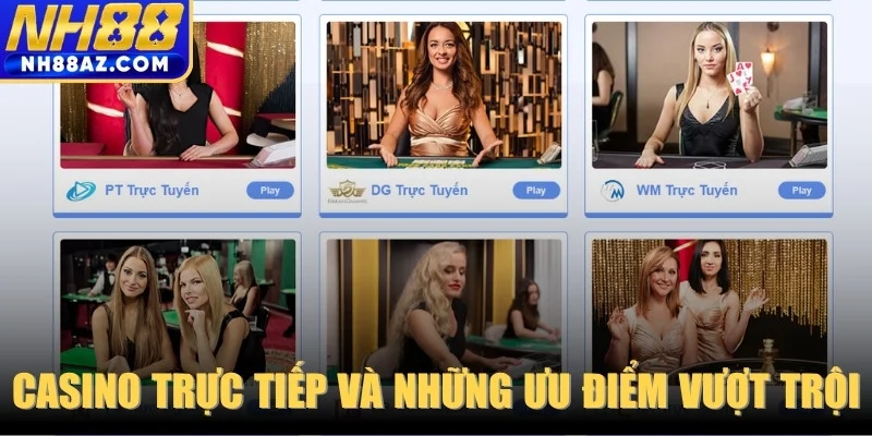 Casino trực tiếp và những ưu điểm vượt trội cho cược thủ