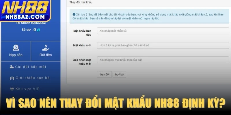 Vì sao nên thay đổi mật khẩu NH88 định kỳ?