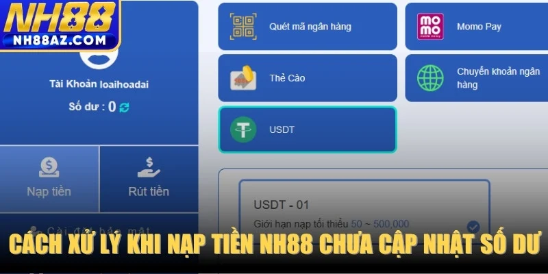 Cách xử lý khi nạp tiền NH88 chưa cập nhật số dư