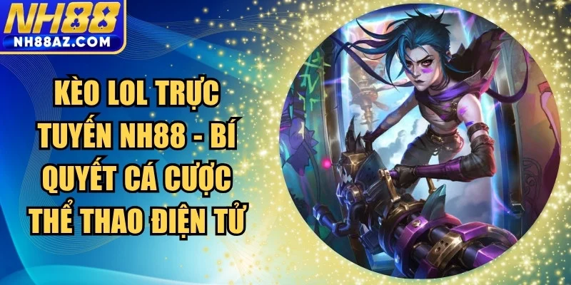 Kèo LOL trực tuyến