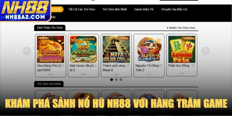 Khám phá sảnh Nổ Hũ NH88 với hàng trăm game hấp dẫn