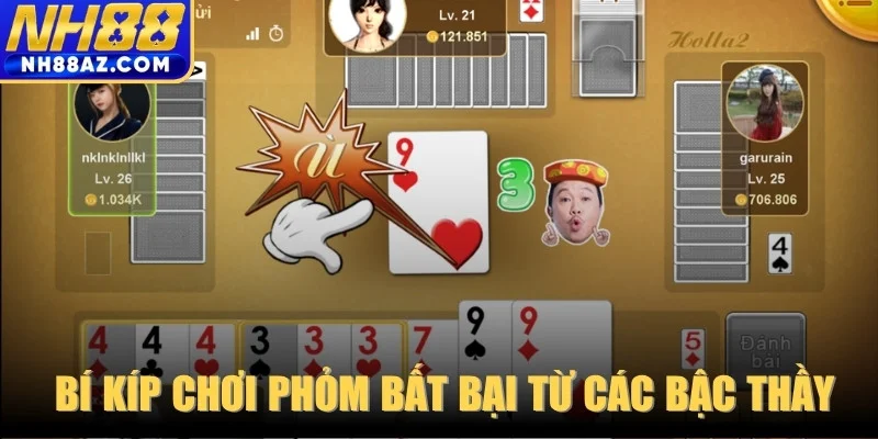 Mọi bí kíp chơi phỏm bất bại từ các bậc thầy