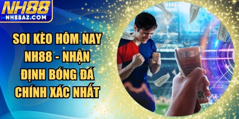 Soi kèo hôm nay