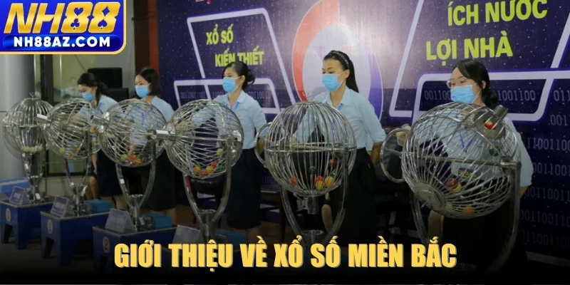 Giới thiệu về xổ số miền Bắc